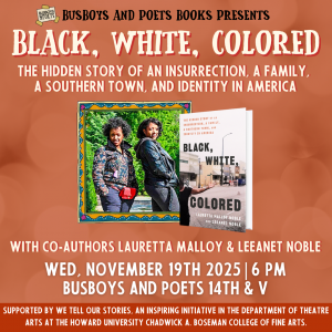 BLACK, WHITE, COLORED | A Busboys and Poets Books Presentation