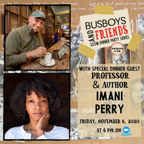 Imani Perry: Busboys and Friends Zoom Dinner
