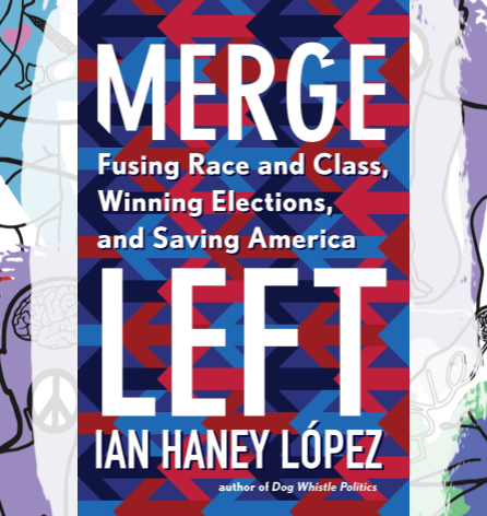 Busboys Books Presents: Ian Haney Lopez for Merge Left