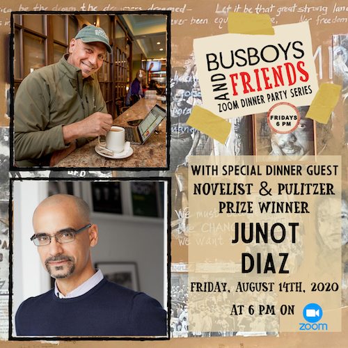 CANCELED - Junot Díaz: Busboys and Friends! Zoom Dinner