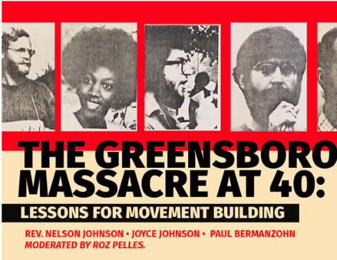 Bread & Roses:Greensboro Massacre: 40 Years Later (Discussion