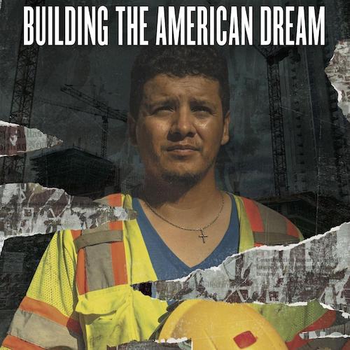 Bread & Roses presents a Screening of BUILDING THE AMERICAN DREAM