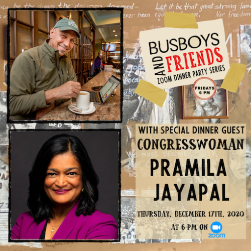 Pramila Jayapal:  Busboys and Friends Zoom Dinner