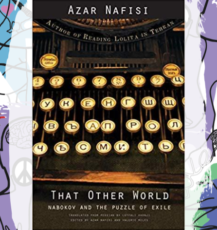 Busboys Books Presents: That Other World: Nabokov and the Puzzle of Exile with Azar Nafisi