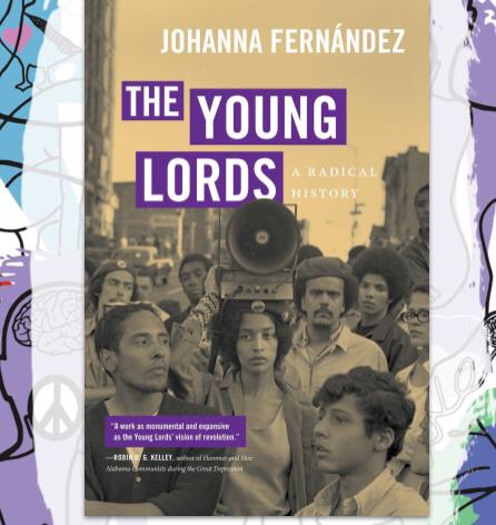 Busboys Books Presents: The Young Lords: a Radical History by Johanna Fernández