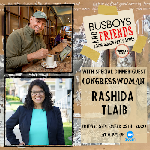 Congresswoman Rashida Tlaib: Busboys and Friends Zoom Dinner