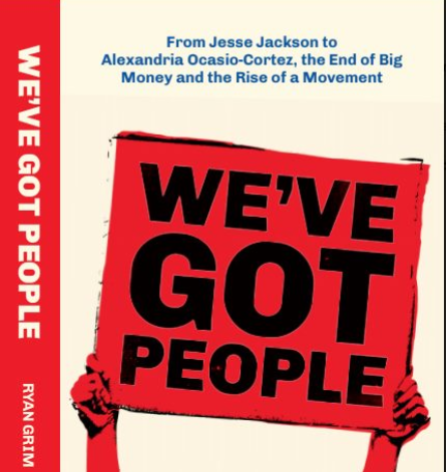 Busboys Books Presents: Ryan Grim for We've Got People: From Jesse Jackson to Alexandria Ocasio-Cortez, the End of Big Money and the Rise of a Movement