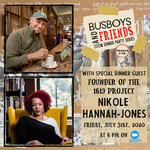 Nikole Hannah-Jones : Busboys and Friends! Zoom Dinner