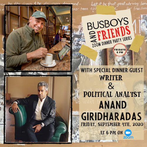 Anand Giridharadas: Busboys and Friends Zoom Dinner