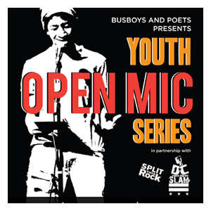 Youth Open Mic Hosted by DC Youth Slam Team 07.21.18
