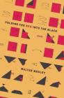 Walter Mosley: FOLDING THE RED INTO THE BLACK