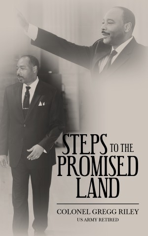 Author Event: Steps to the Promised Land by Colonel Gregg Riley