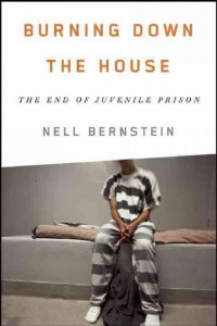 CANCELLED: Author Event: Nell Bernstein discusses and signs Burning Down the House: The End of Juvenile Prison