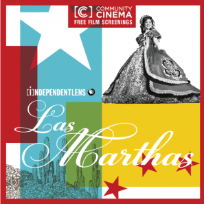 ITVS Community Cinema Screening: Las Marthas