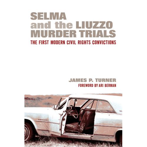 Selma and the Liuzzo Murder Trials - Book Talk