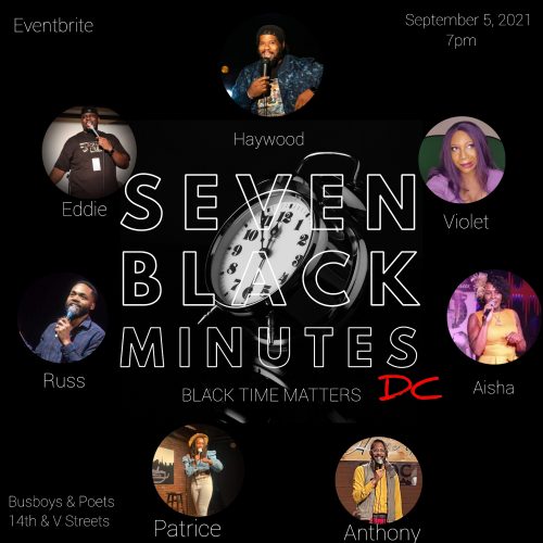 Seven Black Minutes DC: 7 Black Comedians doing 7 minutes of Blackness