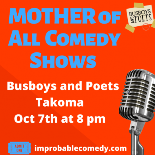 Improbable Comedy Presents: The MOTHER of All Comedy Shows