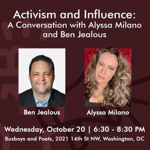 Activism and Influence: A Conversation with Alyssa Milano and Ben Jealous