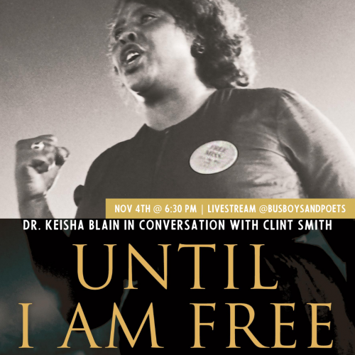 Busboys and Poets Books Presents UNTIL I AM FREE with Dr. Keisha Blain