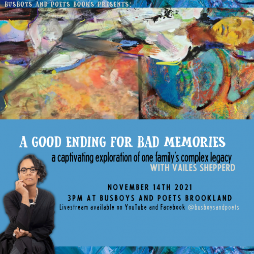Busboys and Poets Books Presents A GOOD ENDING FOR BAD MEMORIES with Vailes Shepperd