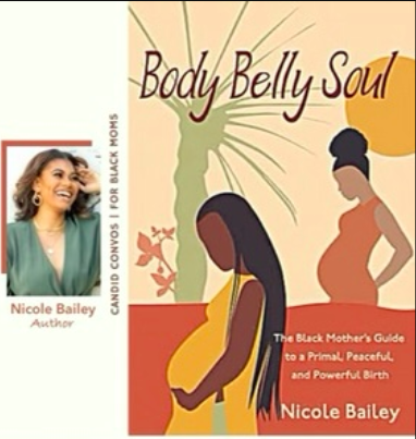 Body Belly Soul: The Black Mother’s Guide to a Primal, Powerful and Peaceful Birth
