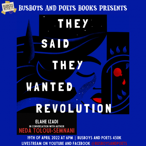 Busboys and Poets Books Presents THEY SAID THEY WANTED REVOLUTION