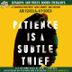 Busboys and Poets Books Presents PATIENCE IS A SUBTLE THIEF