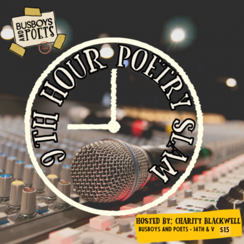 9th Hour SLAM!: WOWPS Qualifier | 14th & V | Host: Charity Blackwell