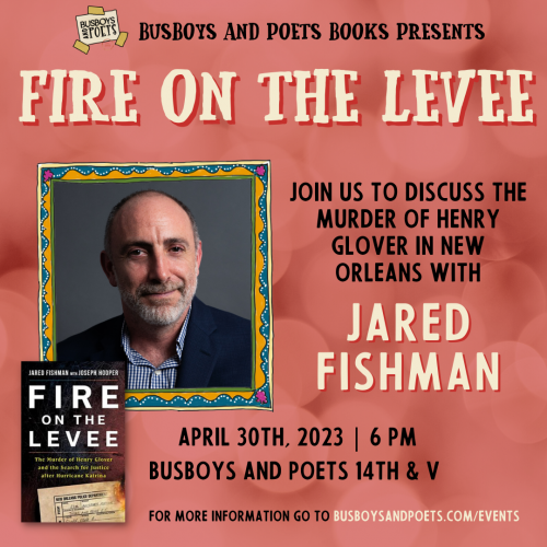 FIRE ON THE LEVEE | A Busboys and Poets Books Presentation