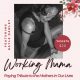 Gayle Danley Presents “Working Mama: Paying Tribute to the Mothers in Our Lives”