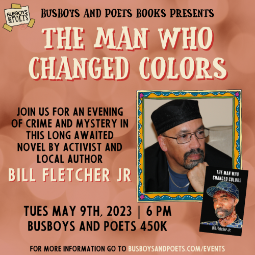 THE MAN WHO CHANGED COLOR with Bill Fletcher Jr.  | A Busboys and Poets Books Presentation