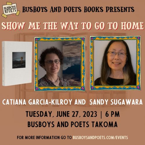 SHOW ME THE WAY TO GO TO HOME | A Busboys and Poets Books Presentation