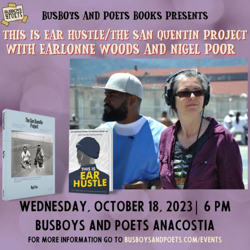 THIS IS EAR HUSTLE | A Busboys and Poets Books Presentation