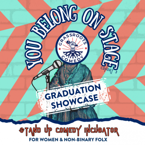Grassroots Standup Comedy Incubator Graduation Showcase: Spring 2024 Cohort