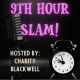 9th Hour Poetry Slam hosted by Charity Blackwell