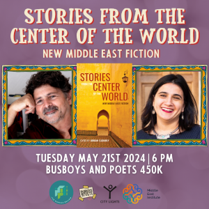 STORIES FROM THE CENTER OF THE WORLD | A Busboys and Poets Books Presentation