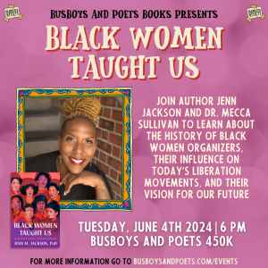 BLACK WOMEN TAUGHT US | A Busboys and Poets Books Presentation