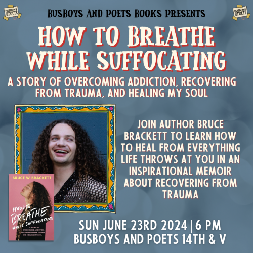 HOW TO BREATHE WHILE SUFFOCATING | A Busboys and Poets Books Presentation