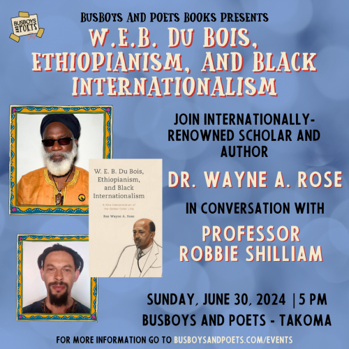 WEB DU BOIS, ETHIOPIANISM, AND BLACK INTERNATIONALISM | A Busboys and Poets Books Presentation