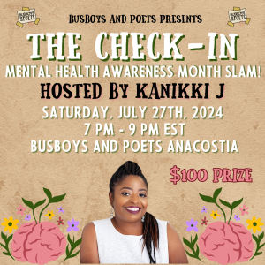 The Check-In Poetry Slam!| Anacostia| Host: KaNikki J