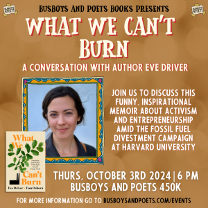 WHAT WE CAN'T BURN | A Busboys and Poets Books Presentation