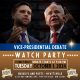 VICE PRESIDENTIAL DEBATE WATCH PARTY