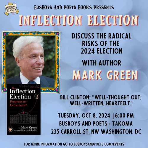 INFLECTION ELECTION | A Busboys and Poets Presentation