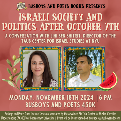 ISRAELI SOCIETY AND POLITICS AFTER OCTOBER 7TH Gaza Lecture Series