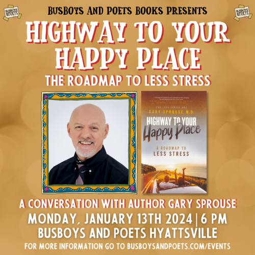 HIGHWAY TO YOUR HAPPY PLACE | A Busboys and Poets Books Presentation