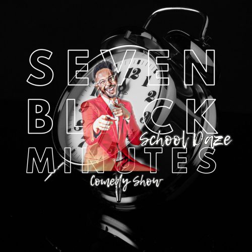 Seven Black Minutes: School Daze (Graduation Edition)