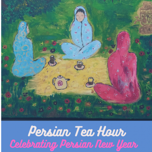 Persian Tea Hour : Celebrating Persian New Year