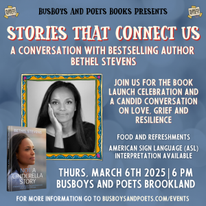 Stories That Connect Us: A Conversation with Bestselling Author Bethel Stevens | A Busboys and Poets Books Presentation