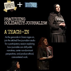 Practicing Solidarity Journalism: a TEACH-IN