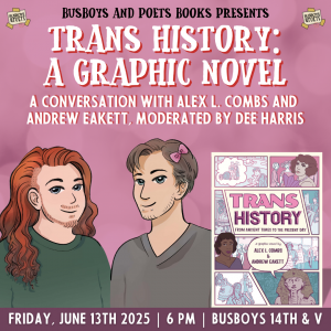 TRANS HISTORY: A GRAPHIC NOVEL | A Busboys and Poets Books Presentation